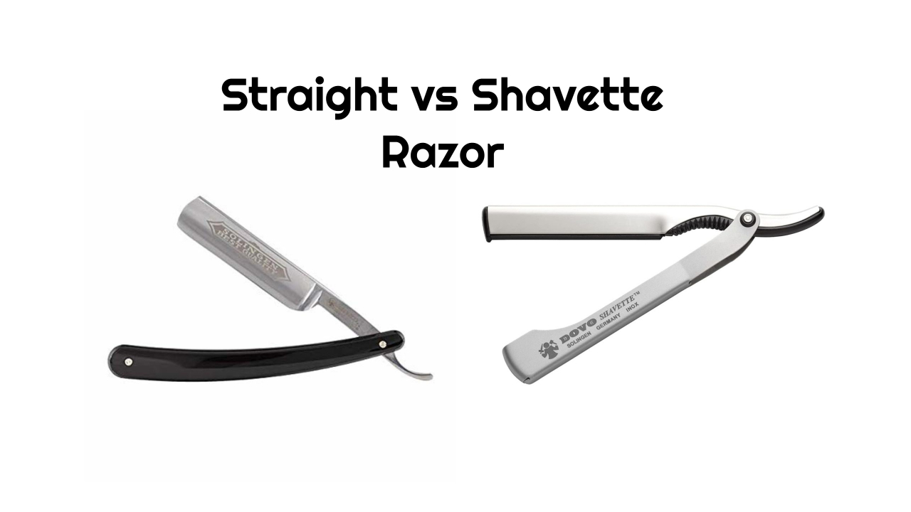 Shavette vs Straight Razor: Which One to Buy