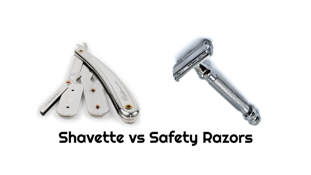 Shavette vs Safety Razors