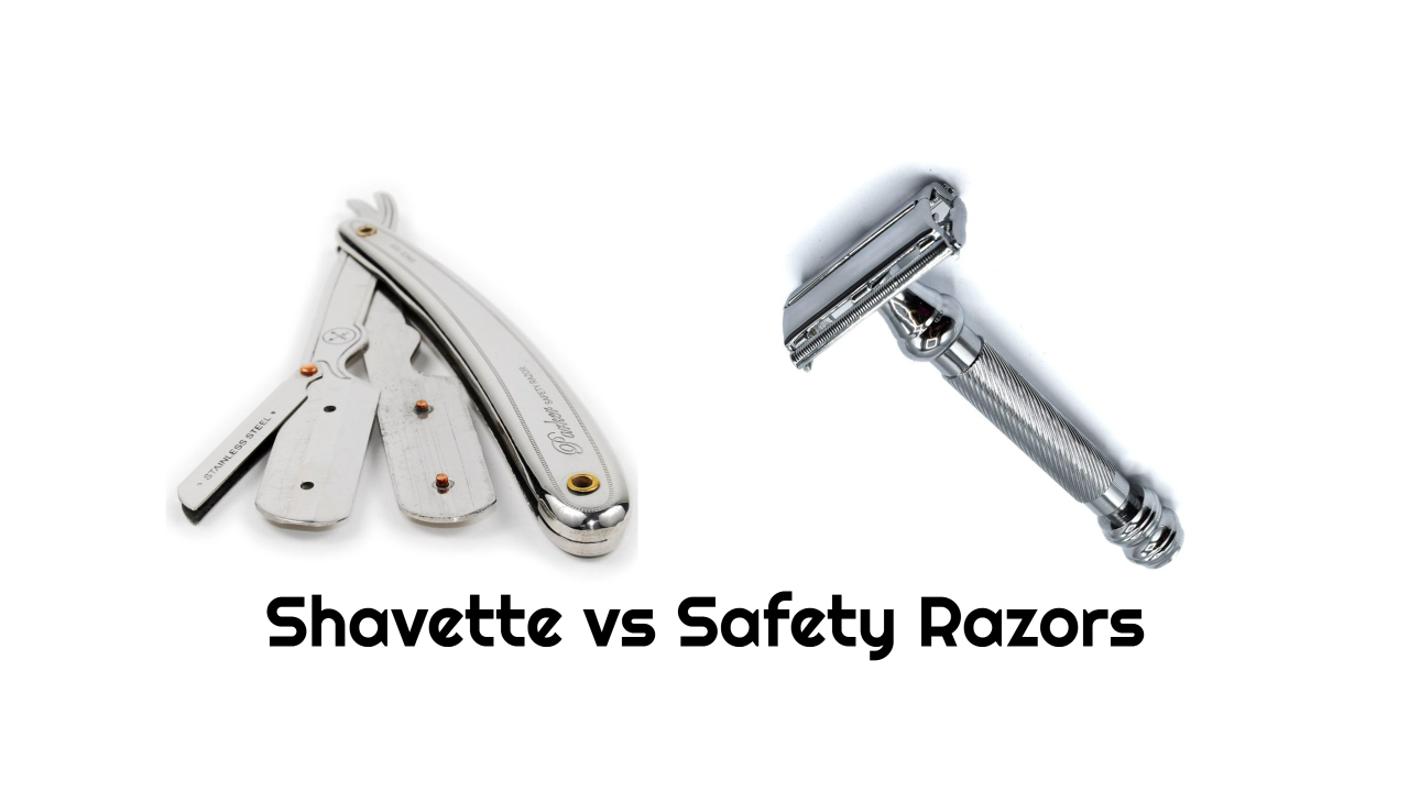 Shavette vs Safety Razor: Which One is Better